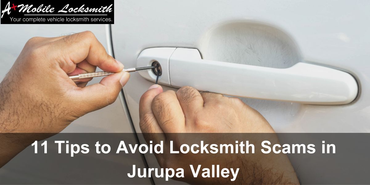 Tips to Avoid Locksmith Scams in Jurupa Valley