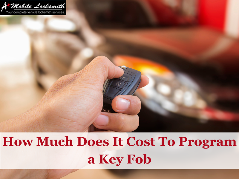 How Much Does It Cost To Program a Key Fobs