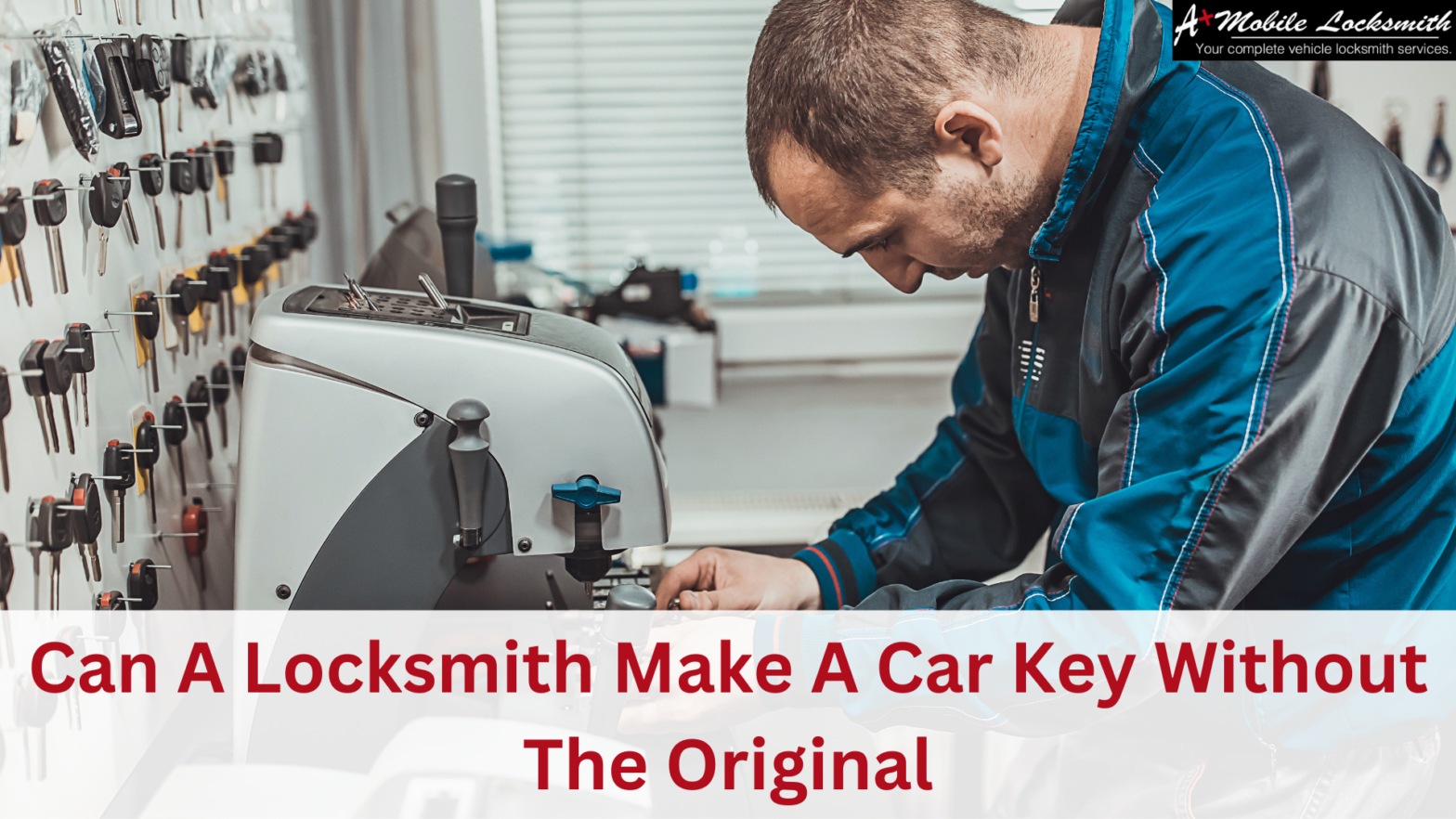 Can a locksmith make a car key without the original