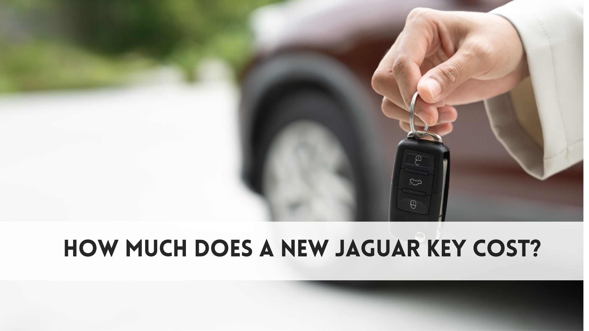 how much does a new jaguar key cost