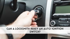 can a locksmith rekey an auto ignition switch​