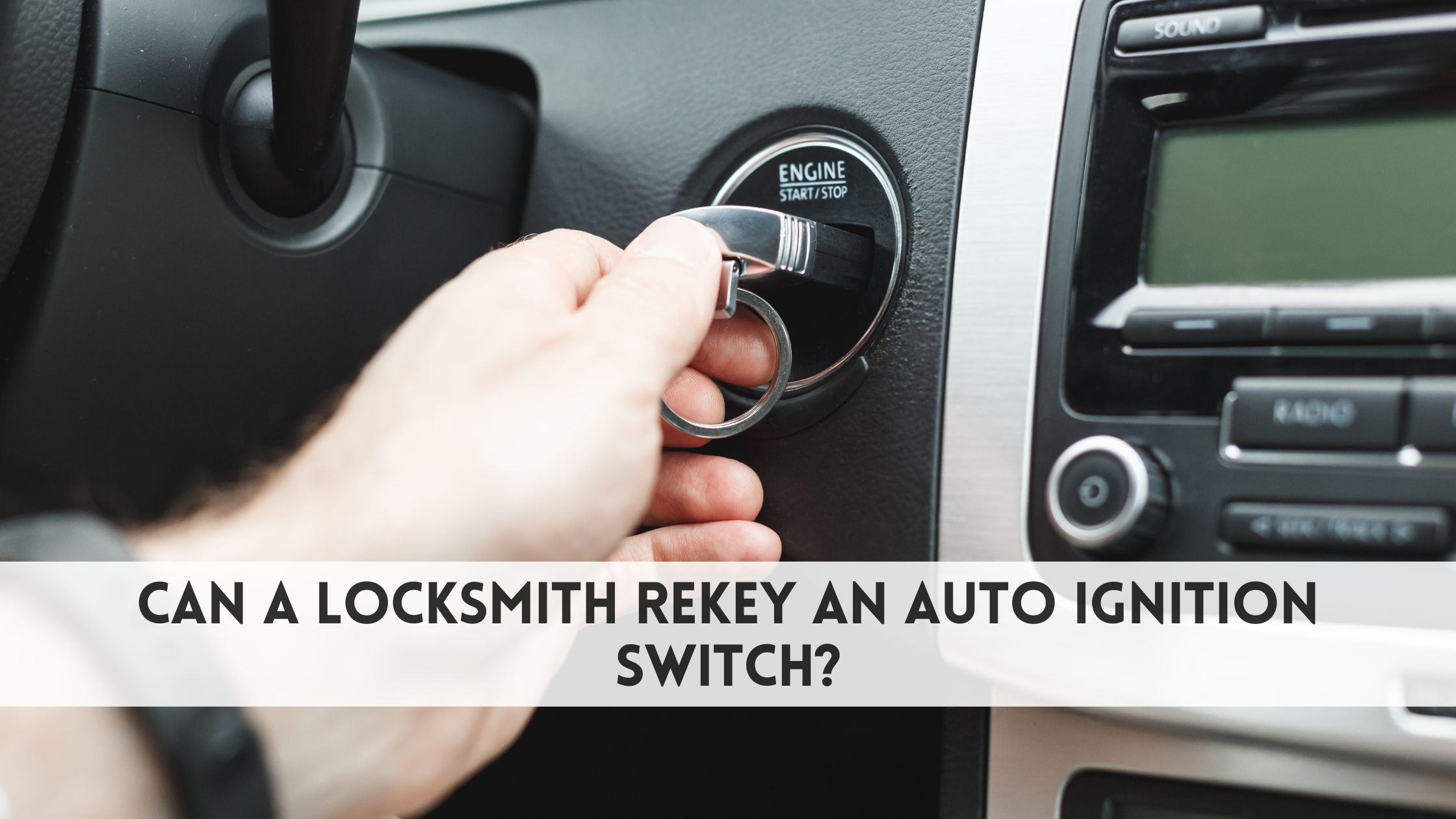 can a locksmith rekey an auto ignition switch​
